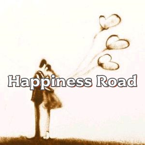 Happiness Road