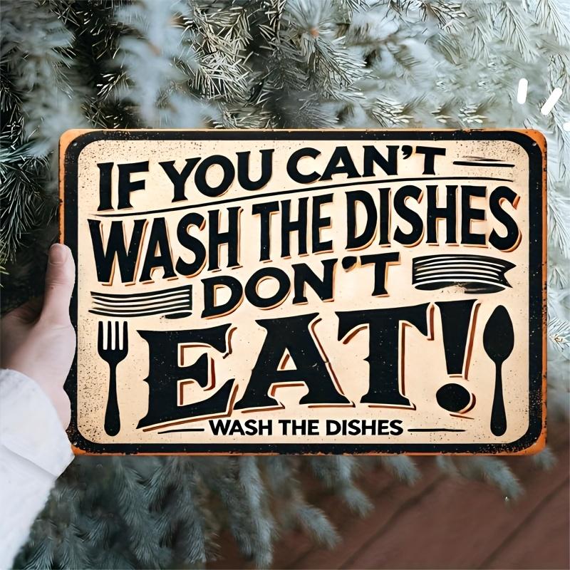 Vintage Metal Signs with The Saying "If You Can'T Wash The Dishes, Don'T Eat" - 8X12 Rustic Wall Art Ideal for Home, Dining, And Both Interior And Exterior Decoration, Great for Kitchen And Room Decor