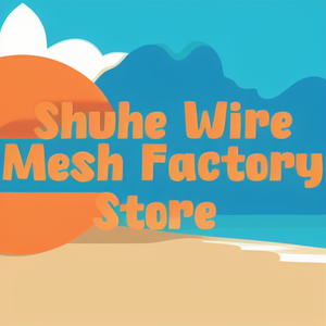 Shuhe Wire Mesh Factory Store