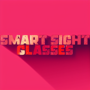 Smart Sight Glasses
