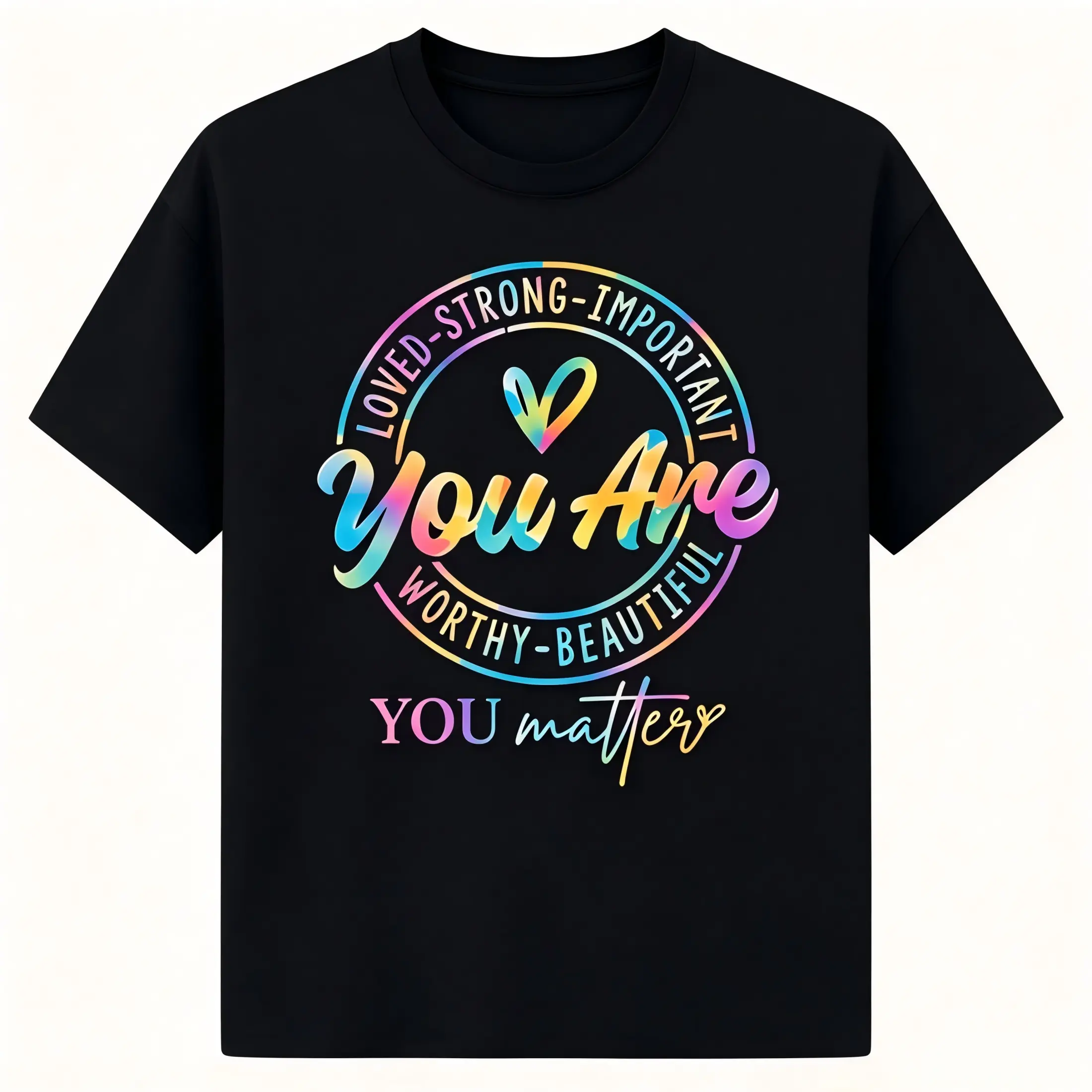 "You Are Loved Strong Important Worthy Beautiful You Matter" Graphic Printed T-Shirt for Men & Women - Positive Affirmation Quote, Soft Breathable Cotton Crewneck Short Sleeve, All-Season Casual Tee, Great for Mental Health Style, Machine Washable