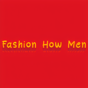 Fashion How Men