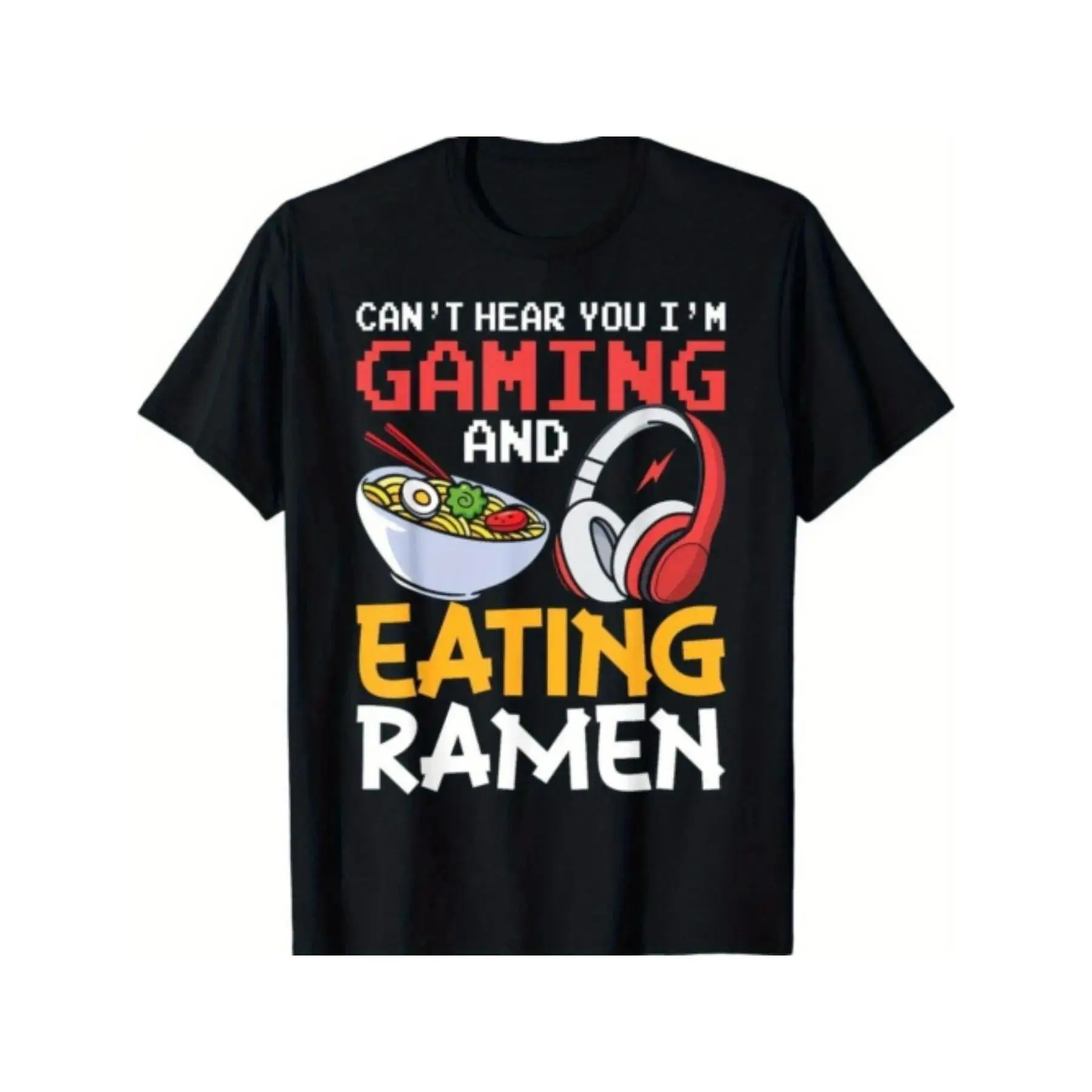 Funny Gamer T-Shirt, 'Can't Hear You I'm Gaming and Eating Ramen' Graphic Tee, Unisex Short-Sleeve Casual Streetwear Top