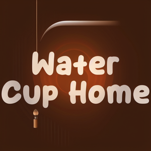 Water Cup Home