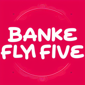 banke fly five