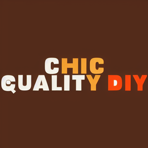 Chic Quality DIY