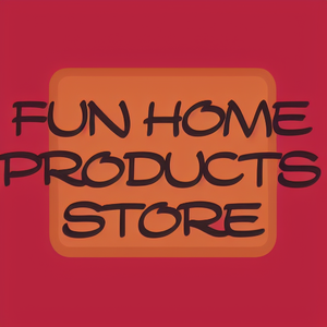 Fun Home Products Store