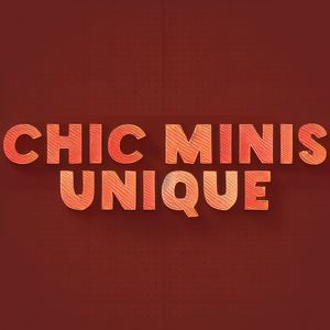 Chic Minis Unique