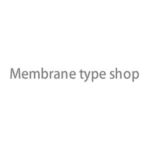 Membrane type shop
