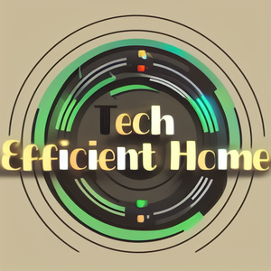 Tech Efficient Home