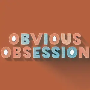 Obvious Obsession