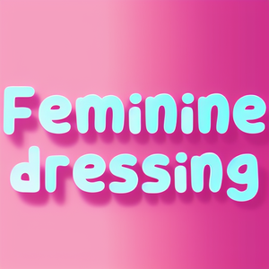 Feminine dressing