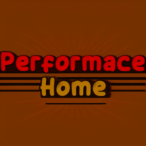 Performace Home