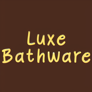 Luxe Bathware