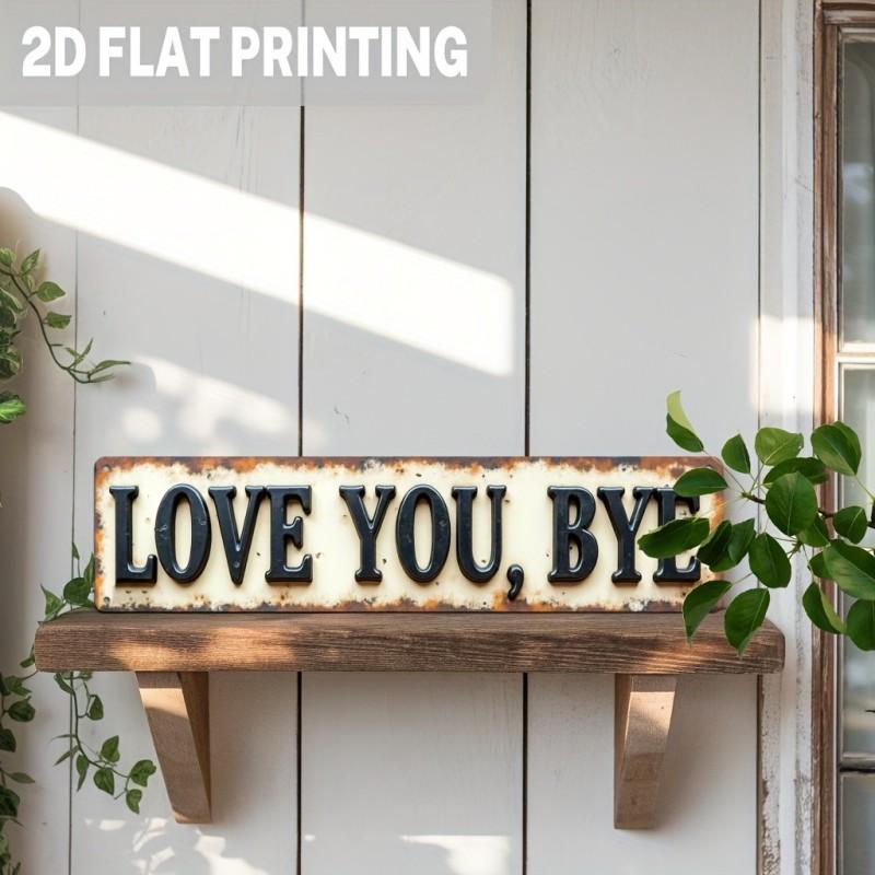 1pc 'Love You, Bye' Metal Sign, Vintage Garage Signs - Vintage Greenery Style Wall Plaque, Funny Sassy Home Decor for Entryway, Kitchen, Bar, Cafe, Garage - Gift for Her, Housewarming, Christmas, Farmhouse Decor 1pc 'Love You, Bye' Metal Sign, Vintage Garage Signs - Vintage Greenery Style Wall Plaque, Funny Sassy Home Decor for Entryway, Kitchen, Bar, Cafe, Garage - Gift for Her, Housewarming, Christmas, Farmhouse Decor