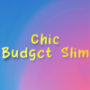 Chic Budget Slim