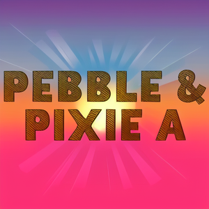 Pebble & Pixie a