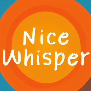 Nice Whisper