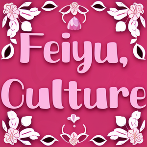 Feiyu,Culture