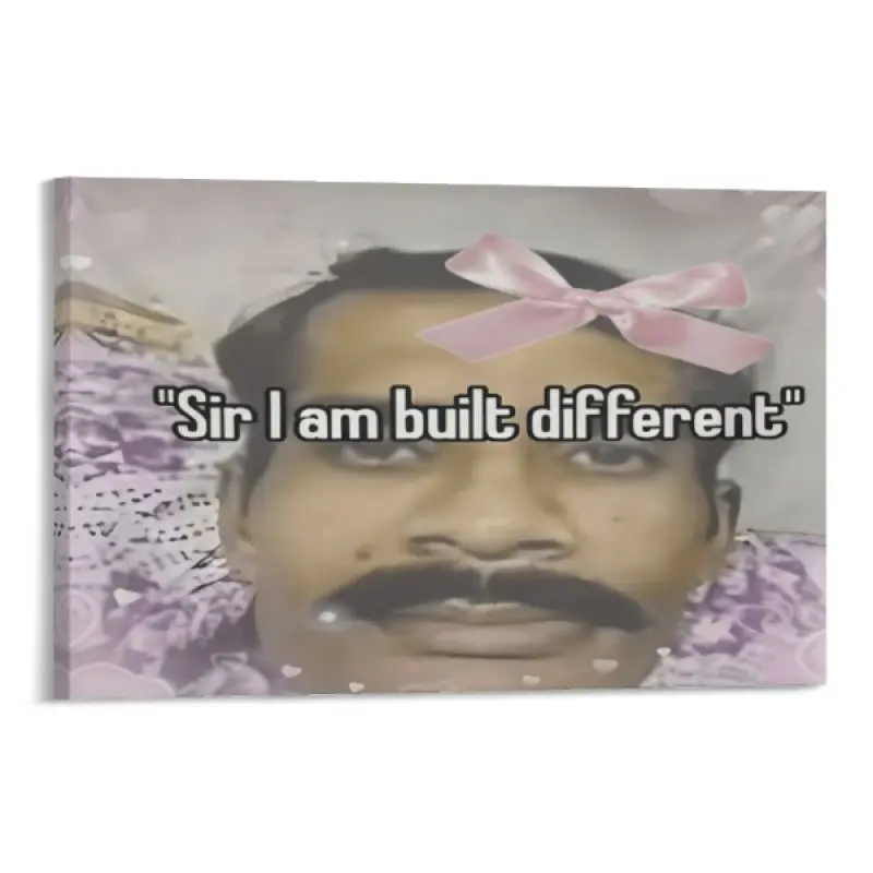 "Sir I Am Built Different" Artistic Canvas Painting, Funny Coquette Bow Meme Framed Poster with 66% Gloss Shine, Multi-Size Home Decor for College Dorm Bedroom Wall Decoration, Hilarious Gift for Friends