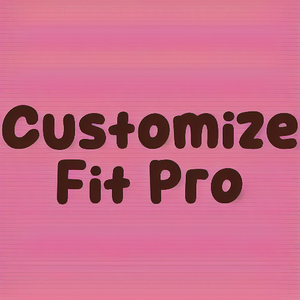 Customize Fit Pro