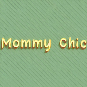 Mommy Chic