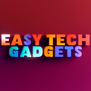 Easy Tech Gadgets