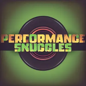 Performance Snuggles