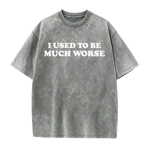 Funny 'I Used to Be Much Worse' Graphic Tee - Unisex 100% Cotton Casual T-Shirt, Crew Neck, Short Sleeve, Relaxed Fit,