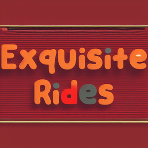 Exquisite Rides