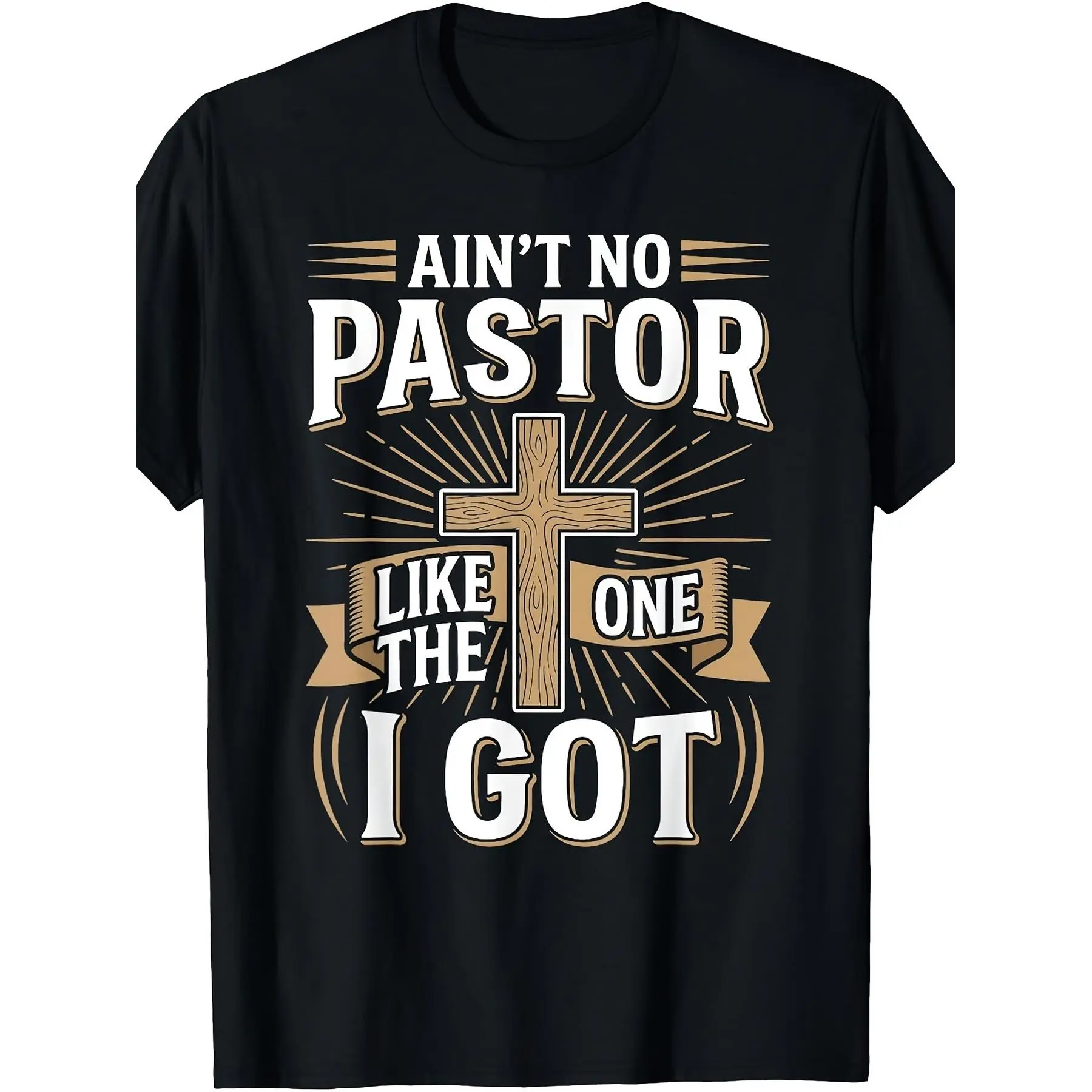 Christian Faith T-Shirt 'Ain'T No Pastor Like The One I Got' Retro Round Neck Tee Suitable for Church Study Casual Attire Machine Washable Religious Apparel Casual Gift for Pastors Men'S Casual T-Shirt Comfortable And Suitable for Everyday Wear