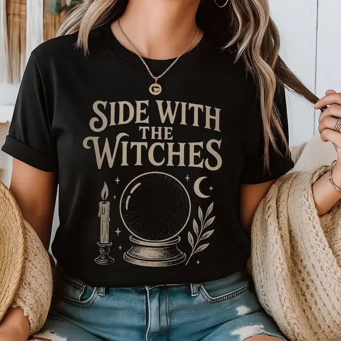 Side with The Witches T-Shirt | Witchy Aesthetic Tee | Crystal Ball Shirt | Gothic Witch Gift | Dark Feminine Unisex Top Boho Occult Tee