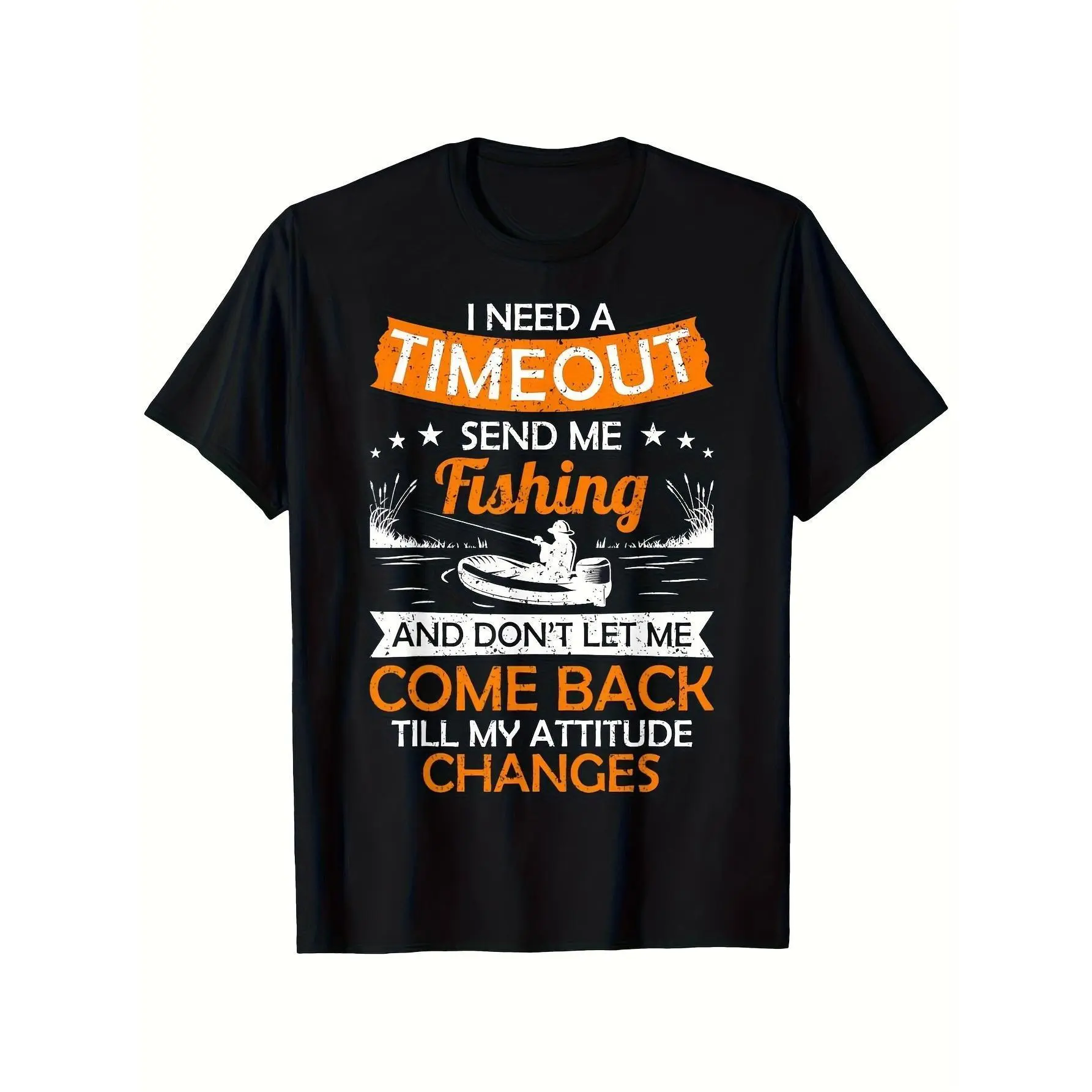 Funny "I Need A Timeout" Fishing Graphic T-Shirt - Humorous Fisherman Saying with Orange Print on Black, Unisex Casual Round Neck Tee, Non-Stretch Summer Shirt for Men & Youth, Perfect Gift for Fishing Enthusiasts, Casual Summer Tee | Unisex Tshirt | Qual