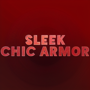 Sleek Chic Armor