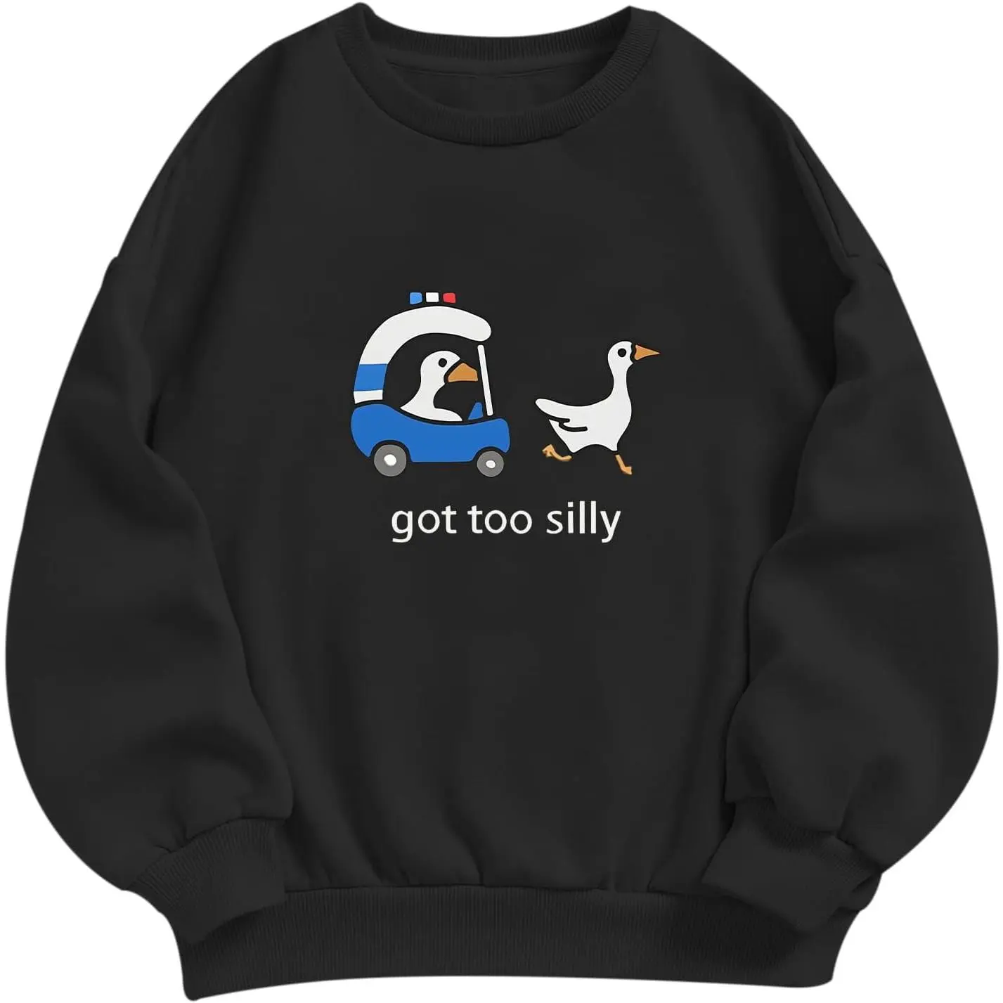 Got Too Silly Goose Sweatshirt Funny Cute Sweatshirts for Women Duck Car Long Sleeve Shirt Graphic Crewneck Pullover