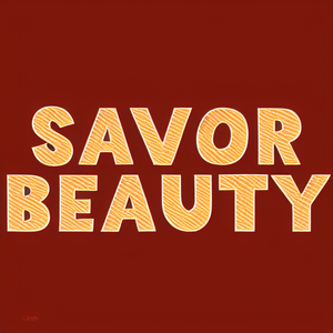 Savor Beauty
