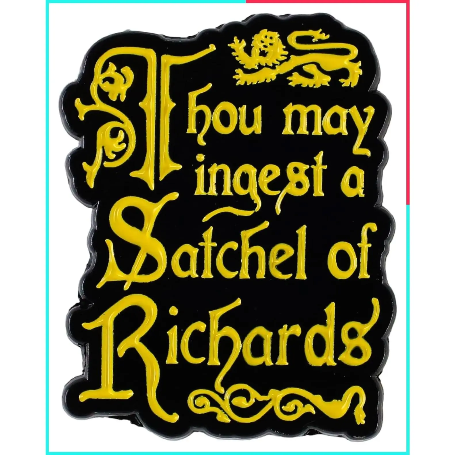 Sarcastic Enamel Pin Brooch - Thou May Ingest A Satchel Of Richards, Eat A Bag Of Dcks, Rude Pun Meme Lapel Badge Gift for Sassy Friend Adult