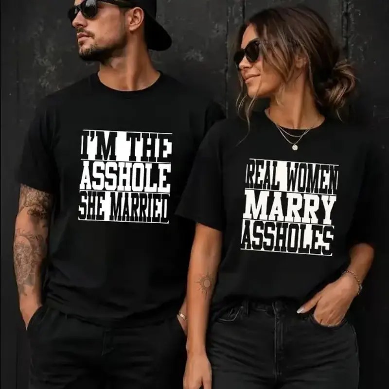 I'm The A**hole She Married Matching Couple Shirts Real Women Marry Aholes Funny Married Couple Graphic Tees Bundle