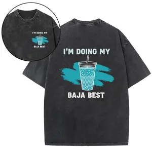 I'm Doing My Baja Best Double Print Cotton Tee, Vintage Washed Baja Blast Casual Men Women Streetwear Top,Washed Cotton Tee,funny graphic tee,summer graphic tees good graphic tee