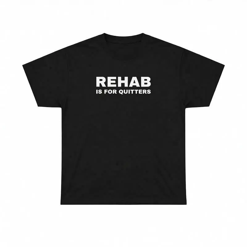 Unisex 'Rehab is for Quitters' Tshirt, Casual Streetwear Graphic Print Crewneck, Funny Basic Joke Gift, Fashion Apparel, Relaxed Fit, Funny Quote, Pure Cotton T-Shirts, Crew Neck, Chic, Shortsleeve, Classic, Menswear, Round Neck, Tops, Tee, Casual Fit