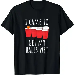 Men's 100% Cotton Relaxed Fit Short-Sleeve Tshirt, Classic Crew Neck College Party Meme Graphic Tee, Funny Humor "I CAME TO GET MY BALLS WET" Beer Pong Print, Oversized Breathable Casual Streetwear