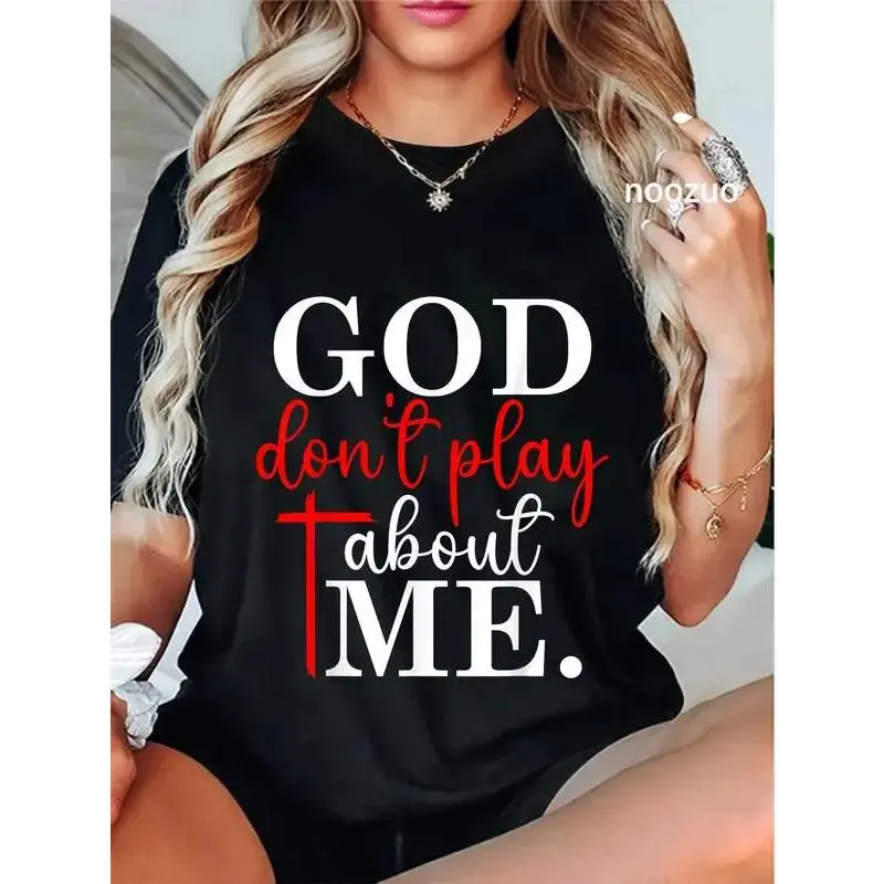 Cotton God Dont Play About Me Inspirational Faith T-Shirt Christ Christian Tops