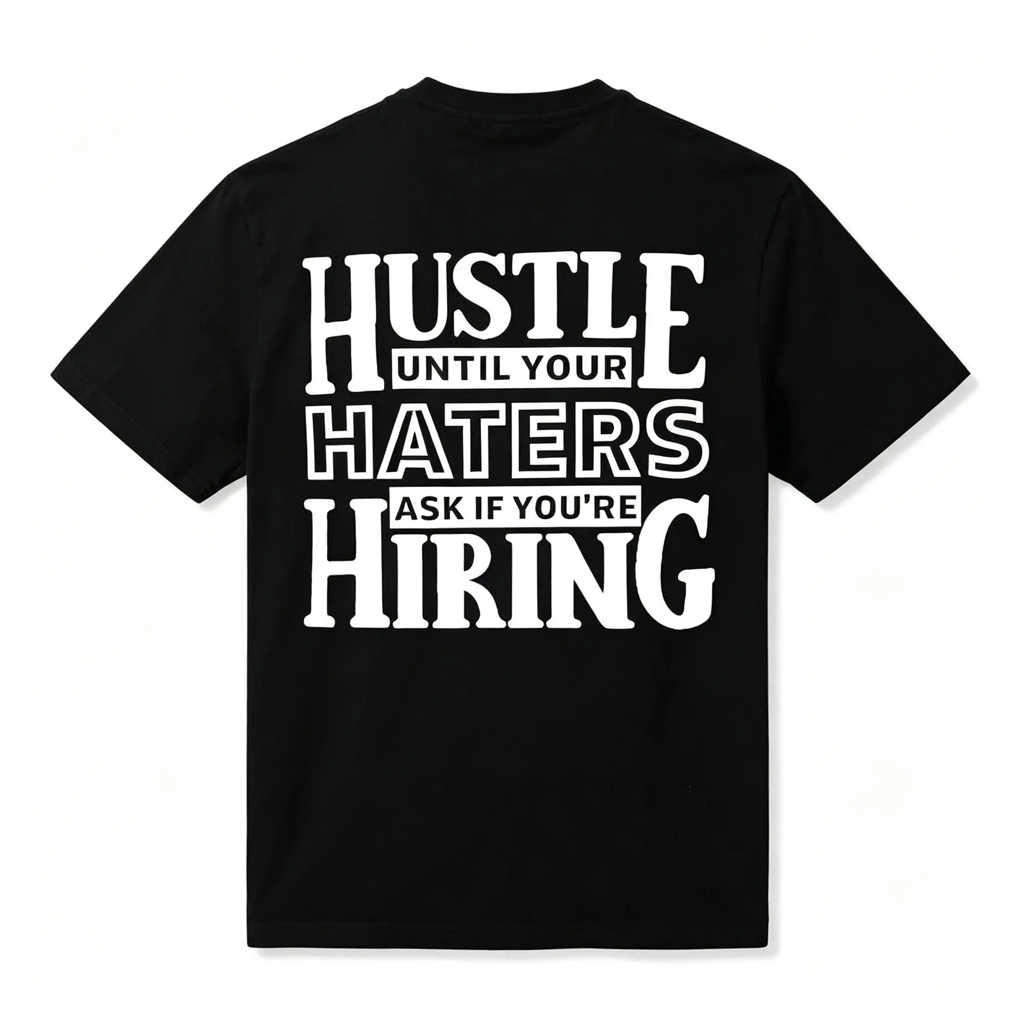 HUSTLE UNTIL YOUR HATERS Casual Black Print T-shirt