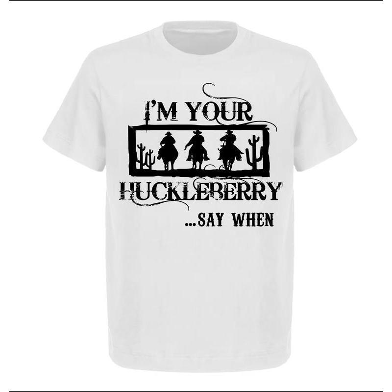 I'm Your Huckleberry Shirt, Tombstone Western, Movie Quotes T-Shirt, For Men And Women, Full Sizes, Unisex Cotton Tops