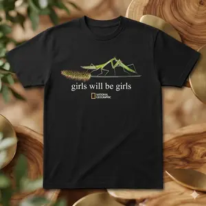 Girls Will Be Girls Praying Mantis Shirt, Funny Nature Graphic Tee, Vintage Aesthetic Insect Shirt