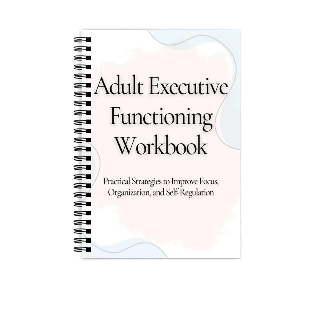 Adult Executive Function Training Manual, Enhance Focus and Organization, Essential Guide for Adults, Improve Cognitive Skills, Workbook