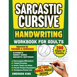 Sarcastic Cursive Handwriting Workbook for Adults: Improve your handwriting with a penmanship workbook that's funny. 200 Pages of Handwriting Practice Approved by Teachers and Comedians - Paperback