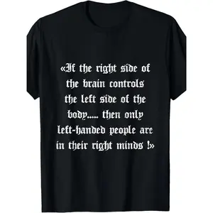 Men's Funny Left-Handed T-Shirt - Retro Lefty "Left Handers Are In Their Right Minds" Slogan, Humorous Gift Suitable for, Machine Washable Casual Round Neck Tee for, Left Handed Apparel for, Office & Outdoor Wear