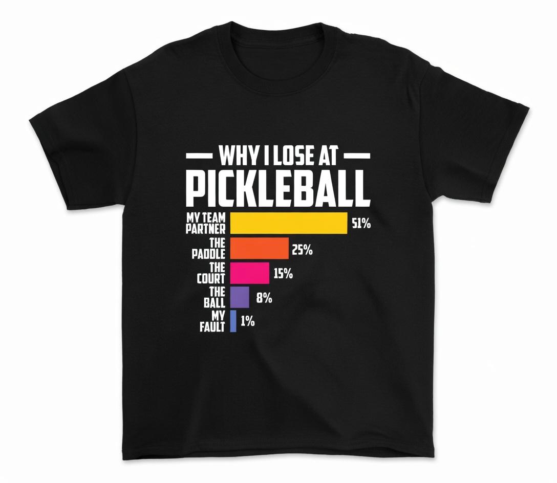 Funny Why I Lose At Pickleball Shirt Pickleball Paddle Graphic Tee Cute Sports Why I Lose Game Shirt Pickleball Partner Gift Humor Athletic Top