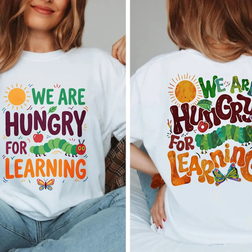 We Are Hungry For Learning T-Shirt Hungry Caterpillar Teacher Shirt, Back To School Gift 1st Day Of School, Teacher Gifts First Day Of School